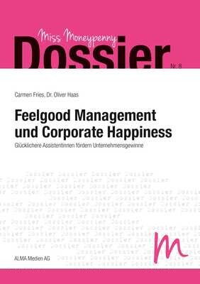 Nr. 8 (Dossier) – Feelgood Management und Corporate Happiness