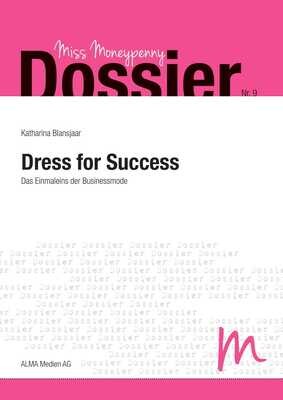 Nr. 9 (Dossier) – Dress for Success