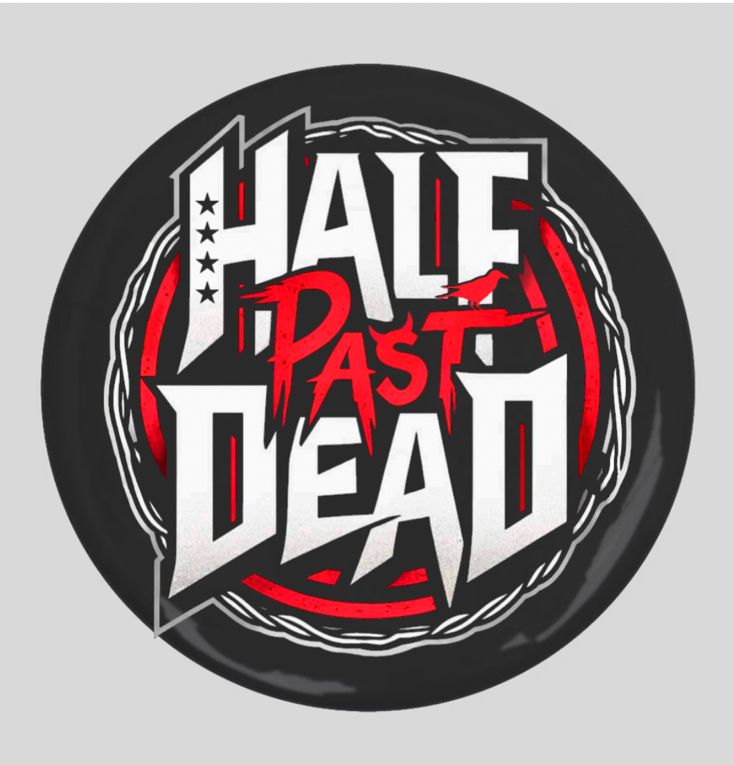 Half Past Dead Logo Button
