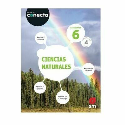 Ciencias Naturales 6 (Digital). Secundaria. Proyecto Conecta (Antiguo Fisica 4to Media). SM