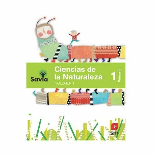 Ciencias de la Naturaleza 1. Proyecto Savia. Primaria. SM