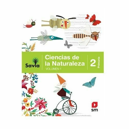Ciencias de la Naturaleza 2. Proyecto Savia. Primaria. SM