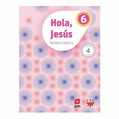 Hola, Jesus 6 (Digital). Secundaria. Proyecto Conecta (Antiguo 4to Media). SM