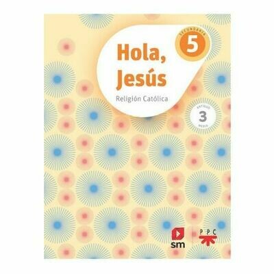 Hola, Jesus 5. Secundaria (Antiguo 3ro Media). Proyecto Conecta. SM