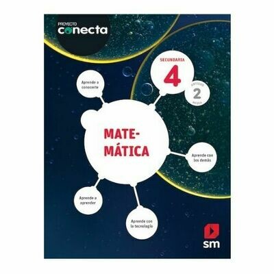 Matematica 4. Proyecto Conecta. Secundaria (Antiguo 2do Media). SM