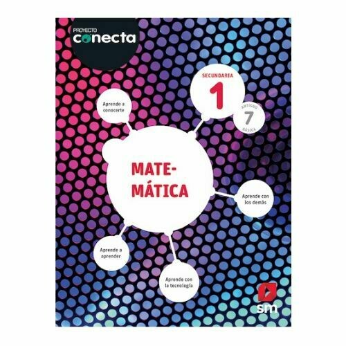 Matematica 1. Proyecto Conecta. Secundaria (Antiguo 7mo Basica). SM