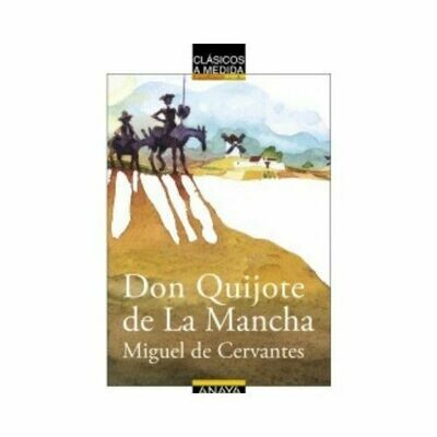 Don Quijote de la Mancha (Clasicos). Anaya
