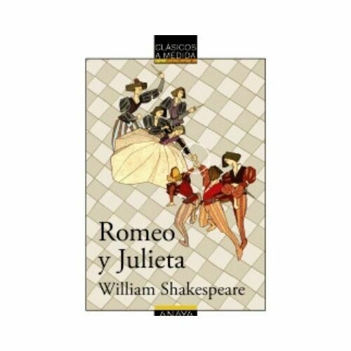 Romeo y Julieta (Clasicos). Anaya