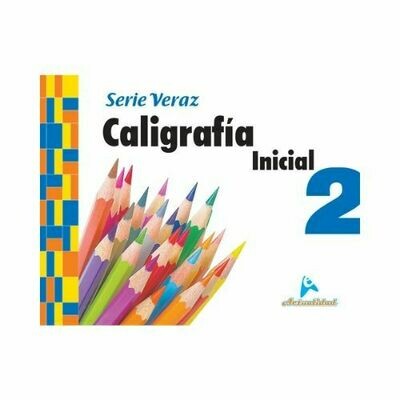 Caligrafia Inicial 2. Serie Veraz. Nivel Inicial. Actualidad