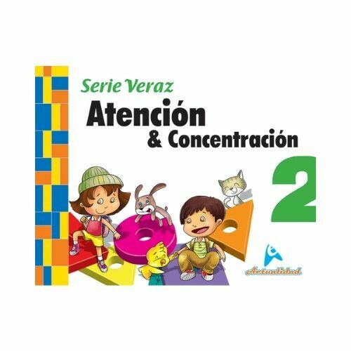 Atencion y Concentracion 2. Serie Veraz. Nivel Inicial. Actualidad