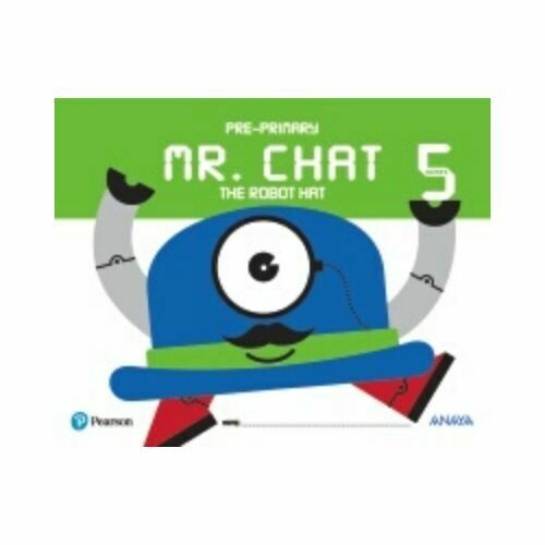 Mr. Chat The Robot Hat. 5 Años. Pearson-Anaya