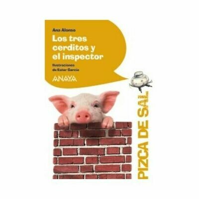 Los Tres Cerditos y el Inspector. 6 Años. Pizca de Sal. Anaya