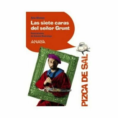 Las Siete Caras del Señor Grunt. Pizca de Sal. Anaya