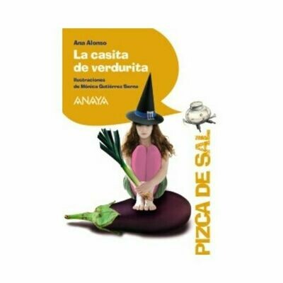 La Casita de Verdurita. Pizca de Sal. Anaya