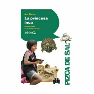 La Princesa Inca. Pizca de Sal. Anaya