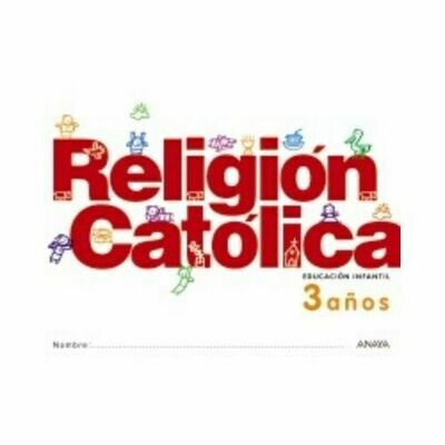 Religion Catolica 3 Años. Educacion Infantil. Anaya