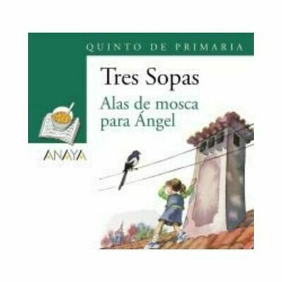 Blister &quot;Alas de Mosca para Angel&quot; Tres Sopas. Primaria (Libro+Cuaderno Act.). Anaya