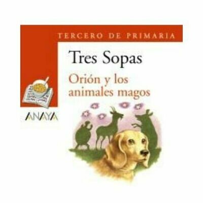 Blister &quot;Orion y los Animales Magos&quot; Tres Sopas. Primaria (Libro+Cuaderno Act.). Anaya