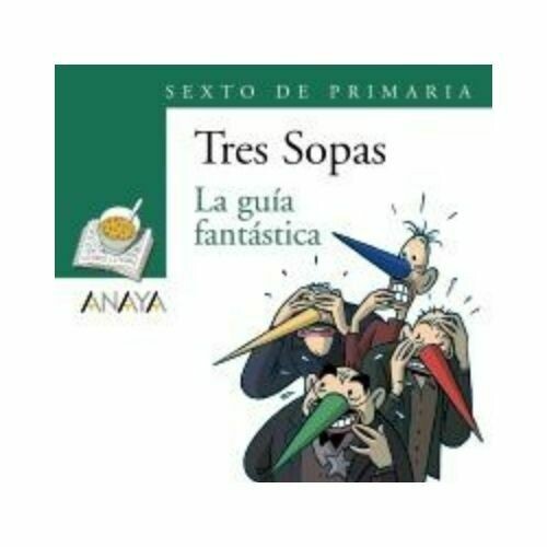 Blister &quot;La Guia Fantastica&quot; Tres Sopas. Primaria (Libro+Cuaderno Act.). Anaya
