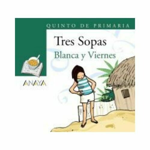 Blister "Blanca y Viernes" Tres Sopas. Primaria (Libro+Cuaderno Act.). Anaya