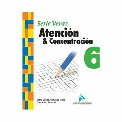 Atencion y Concentracion 6. Serie Veraz. Primaria. Actualidad
