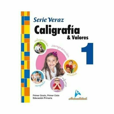 Caligrafia y Valores 1. Serie Veraz. Primaria. Actualidad