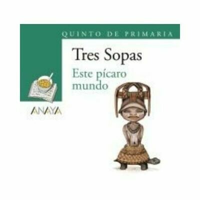 Blister &quot;Este Picaro Mundo&quot; Tres Sopas. Primaria (Libro+Cuaderno Act.). Anaya