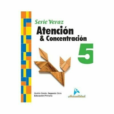 Atencion y Concentracion 5. Serie Veraz. Primaria. Actualidad