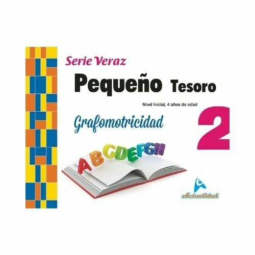 Grafomotricidad Pequeño Tesoro 2. Serie Veraz. Nivel Inicial. Actualidad