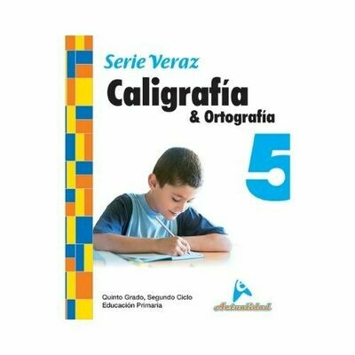 Caligrafia y Ortografia 5. Serie Veraz. Primaria. Actualidad