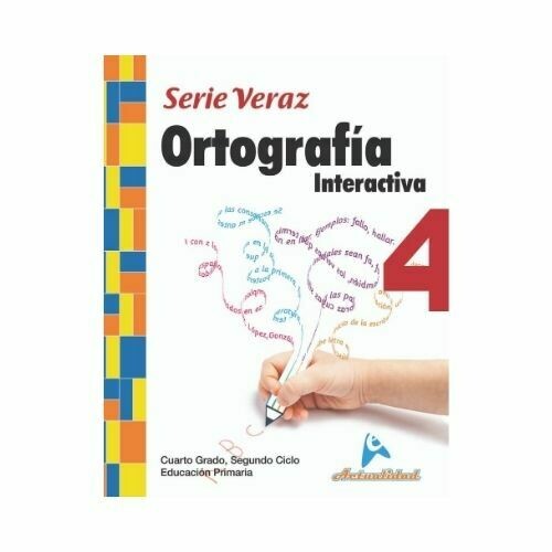 Ortografia Interactiva 4. Serie Veraz. Primaria. Actualidad