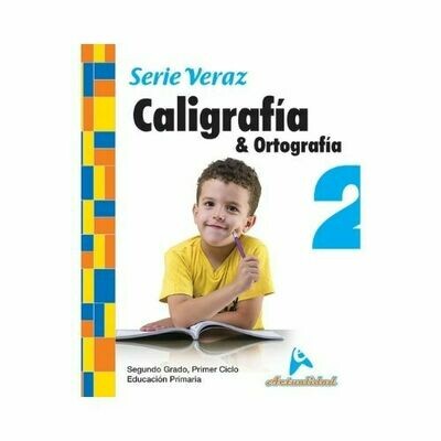 Caligrafia y Ortografia 2. Serie Veraz. Primaria. Actualidad