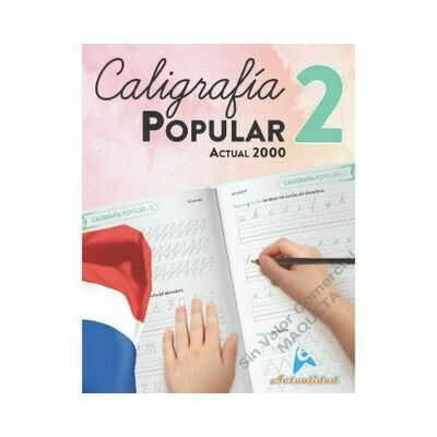 Caligrafia Popular 2 Actualidad 2000. Primaria. Actualidad
