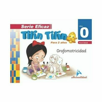 Grafomotricidad Tilin Tilin 0. Serie Eficaz. Nivel Inicial. Actualidad