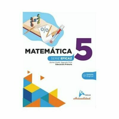 Matematica 5. Serie Eficaz. Primaria. Actualidad