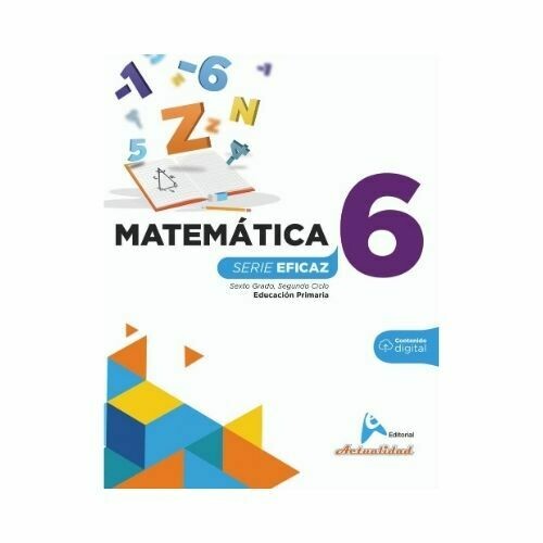 Matematica 6. Serie Eficaz. Primaria. Actualidad