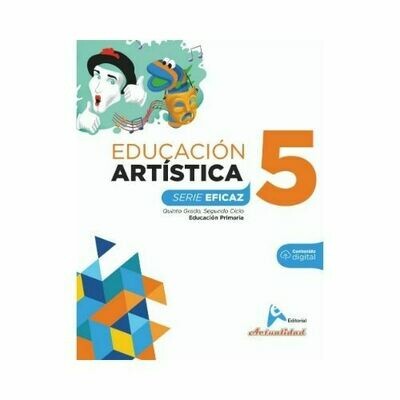 Educacion Artistica 5. Serie Eficaz. Primaria. Actualidad