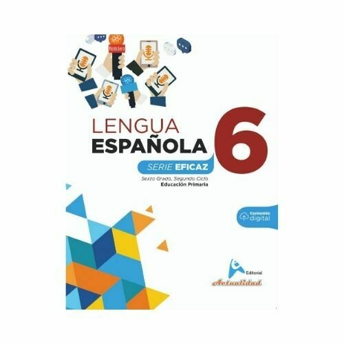 Lengua Española 6. Serie Eficaz. Primaria. Actualidad