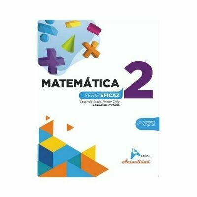 Matematica 2. Serie Eficaz. Primaria. Actualidad