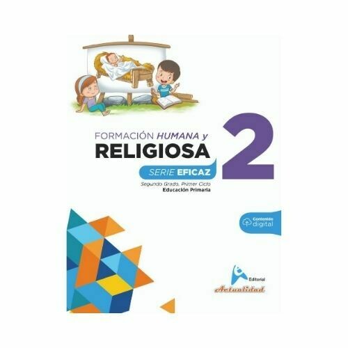 Formacion Integral Humana y Religiosa 2. Serie Eficaz. Primaria. Actualidad