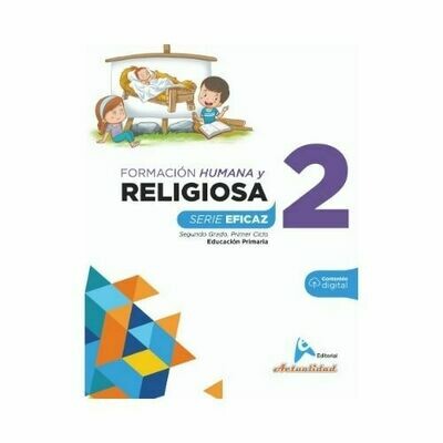 Formacion Integral Humana y Religiosa 2. Serie Eficaz. Primaria. Actualidad