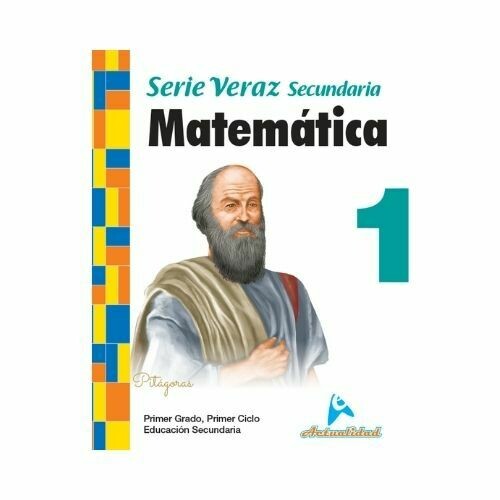 Matematica 1. Serie Veraz. Secundaria. Actualidad