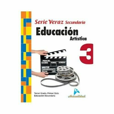 Educacion Artistica 3. Serie Veraz. Secundaria. Actualidad