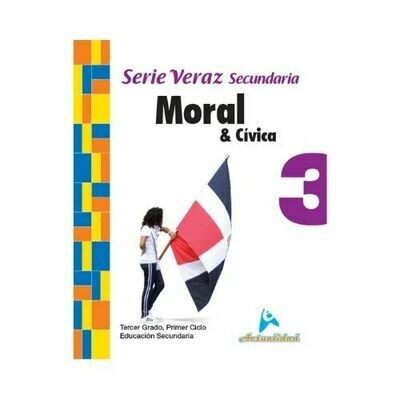 Moral y Civica 3. Serie Veraz. Secundaria. Actualidad