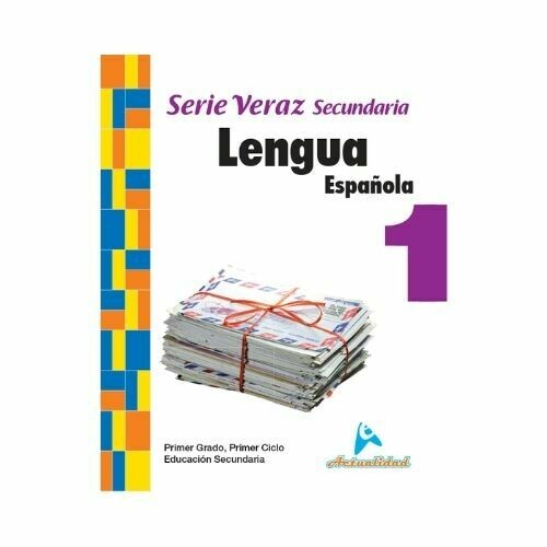 Lengua Española 1. Serie Veraz. Secundaria. Actualidad