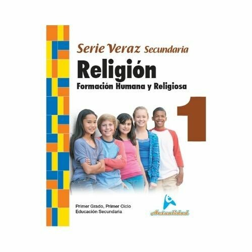 Formacion Humana y Religiosa 1. Serie Veraz. Secundaria. Actualidad