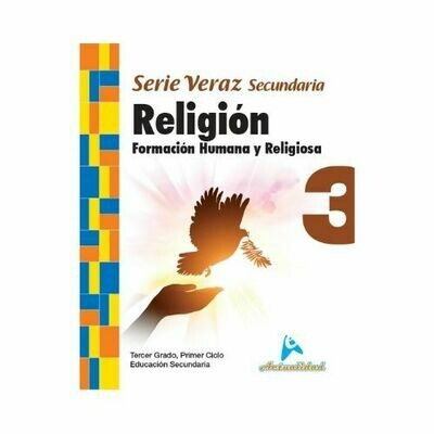 Formacion Humana y Religiosa 3. Serie Veraz. Secundaria. Actualidad