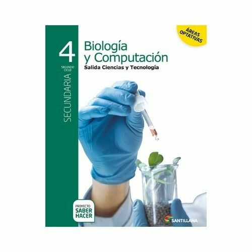 Biologia y Computacion 4. Secundaria. Serie Saber Hacer. Santillana