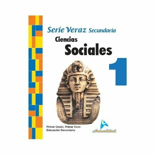 Ciencias Sociales 1. Serie Veraz. Secundaria. Actualidad