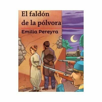 El Faldon de la Polvora. Emilia Pereyra. Loqueleo - Santillana Serie Roja